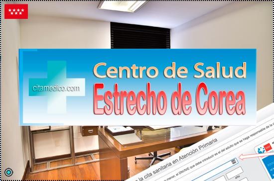 Centro de Atención Primaria Centro de Salud Estrecho de Corea de Salud Madrid Servicio Madrileño de Salud (SERMAS)