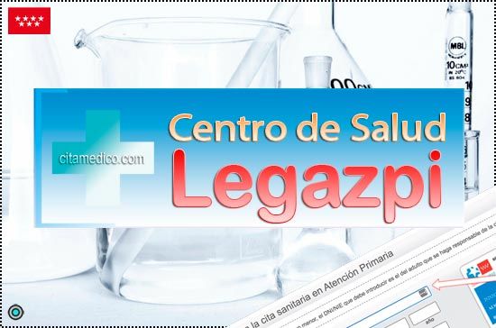 Centro de Atención Primaria Centro de Salud Legazpi de Salud Madrid Servicio Madrileño de Salud (SERMAS) Centro de Atención Primaria Centro de Salud Legazpi de Salud Madrid Servicio Madrileño de Salud (SERMAS)
