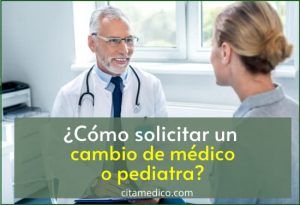 Cómo solicitar un cambio de médico o pediatra