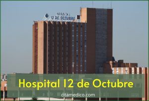 Información sobre el Hospital 12 de Octubre: especialidades médicas, contacto, localización, cómo llegar, etc.